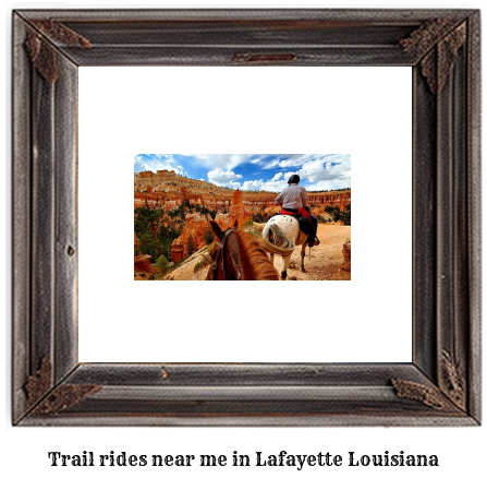 trail rides near me in Lafayette, Louisiana